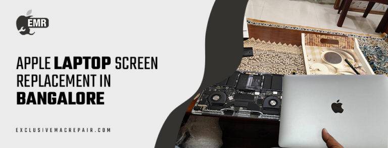 Apple laptop screen replacement in Bangalore