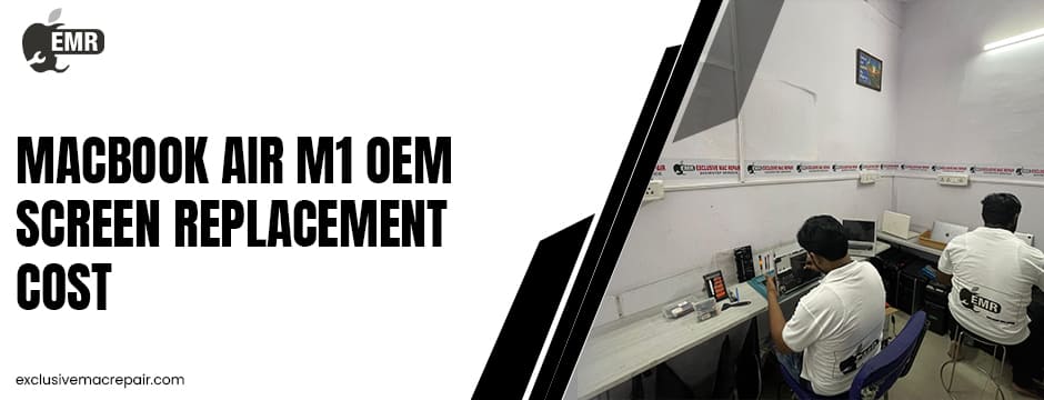 MacBook Air M1 OEM Screen Replacement Cost