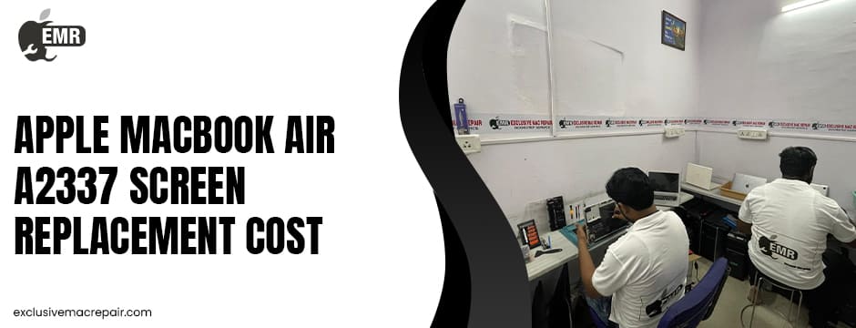 MacBook Air A2337 Screen Replacement Cost