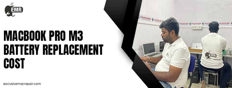 MacBook Pro M3 Battery Replacement Cost