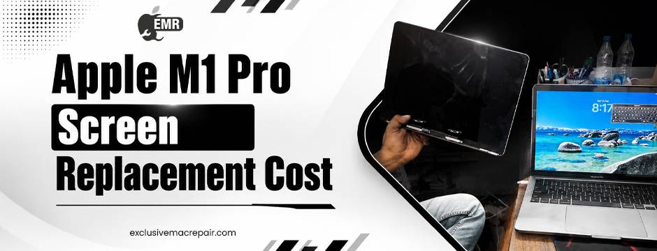 Apple M1 Pro Screen Replacement Cost
