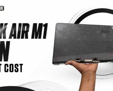 MacBook Air M1 Screen Replacement Cost